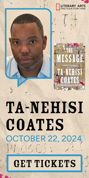 Literary Arts Presents Ta-Nehisi Coates The Message Arlene Schnitzer Concert Hall Portland Oregon